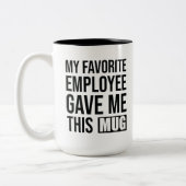 Mijn favoriete medewerker gaf me deze Mokken (Links)