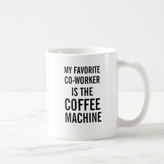 Mijn favoriete medewerker is de koffiemachine koffiemok (Rechts)