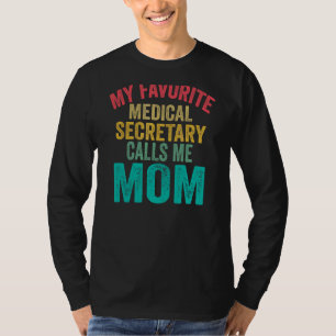 Mijn favoriete medisch secretaris noemt me mama mo t-shirt
