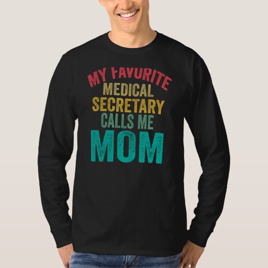 Mijn favoriete medisch secretaris noemt me mama mo t-shirt (Voorkant)