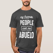 Mijn favoriete mensen noemen me Abuelo T-shirt (Voorkant)