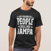 Mijn favoriete mensen noemen me Bampa Funny Grandp T-shirt (Voorkant)