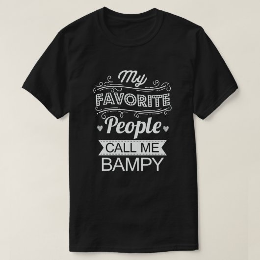 Mijn favoriete mensen noemen me Bampy - Grappige o T-shirt (Design voorkant)