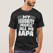 Mijn favoriete mensen noemen me Bapa Funny Grandpa T-shirt (Voorkant)
