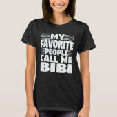 Mijn favoriete mensen noemen me Bibi Funny Grandma T-shirt (Voorkant)