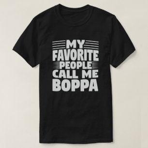 Mijn favoriete mensen noemen me Boppa Funny Grandp T-shirt