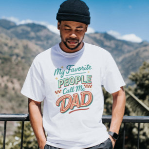 Mijn favoriete mensen noemen me DAD T-shirt