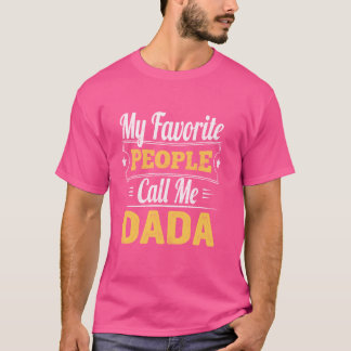 Mijn favoriete mensen noemen me Dada Mannen Opa T-shirt