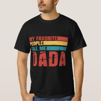 Mijn favoriete mensen noemen me Dada T-shirt