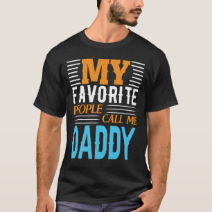 Mijn favoriete mensen noemen me DADDY Fathers Day T-shirt