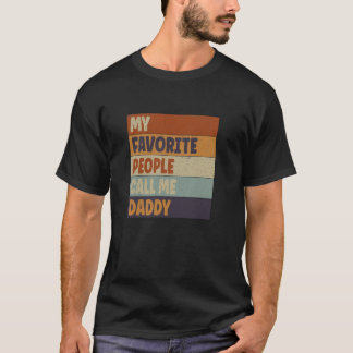 Mijn favoriete mensen noemen me Daddy Retro Funny T-shirt