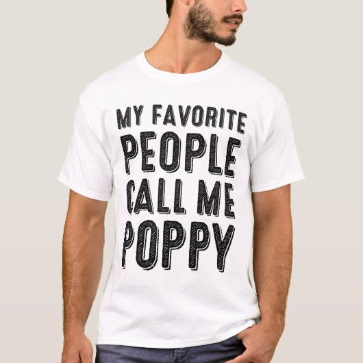 Mijn favoriete mensen noemen me een poppy T-shirt (Voorkant)