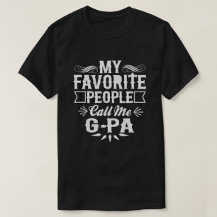 Mijn favoriete mensen noemen me G-Pa - Funny Grand T-shirt