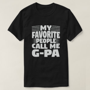 Mijn favoriete mensen noemen me G-Pa - Funny Grand T-shirt