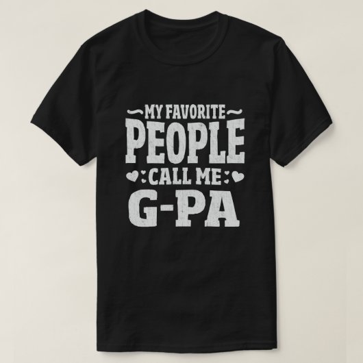 Mijn favoriete mensen noemen me G-Pa Funny Grandpa T-shirt (Design voorkant)