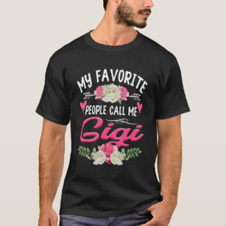 Mijn favoriete mensen noemen me Gigi Cute Moederda T-shirt