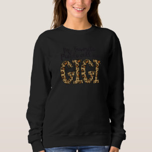 Mijn favoriete mensen noemen me Gigi Meme Leopard Trui