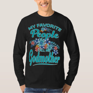 Mijn favoriete mensen noemen me godmoeder t-shirt