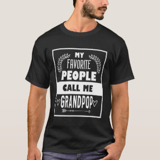 Mijn favoriete mensen noemen me Grandpop Vaderdag  T-shirt