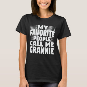 Mijn favoriete mensen noemen me Grannie Funny Gran T-shirt