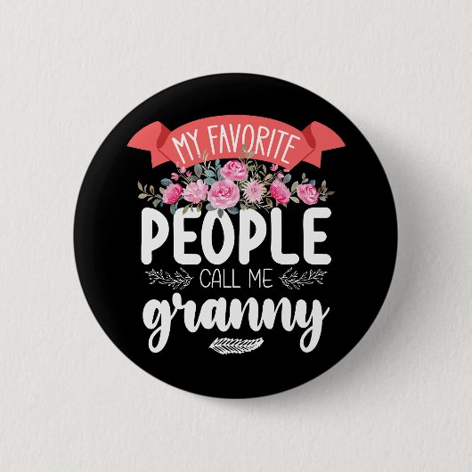 Mijn favoriete mensen noemen me Granny Moederdag Ronde Button 5,7 Cm (Voorkant)