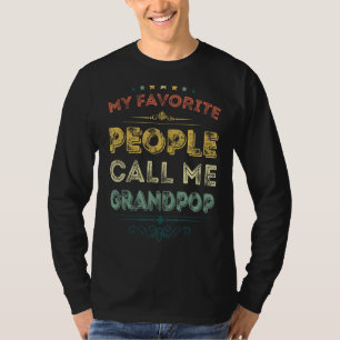 Mijn favoriete mensen noemen me grootpop grappige t-shirt