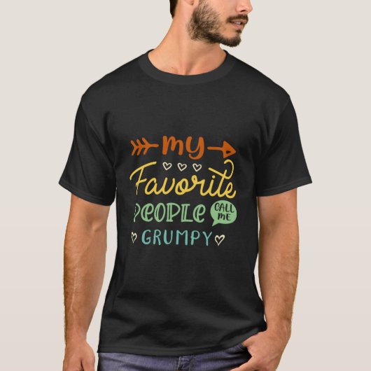 Mijn favoriete mensen noemen me Grumpy Grandpa Gif T-shirt (Voorkant)