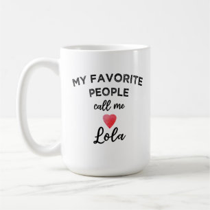 Mijn favoriete mensen noemen me Lola Filipijnse om Koffiemok