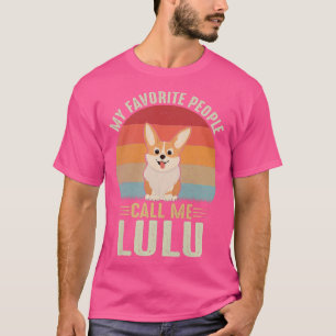 Mijn favoriete mensen noemen me Lulu Cute Corgi T-shirt