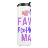 Mijn favoriete mensen noemen me Ma Ma Thermosbeker (Gedraaid links)