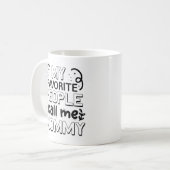 Mijn favoriete mensen noemen me mama koffiemok (Voorkant links)