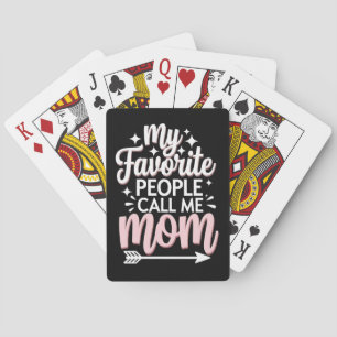 Mijn favoriete mensen noemen me mama Moederdag blo Pokerkaarten