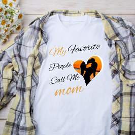 Mijn favoriete mensen noemen me mama, Moederdag T-shirt