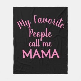 Mijn favoriete mensen noemen me mama Roze Fleece Deken