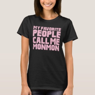 Mijn favoriete mensen noemen me mama t-shirt