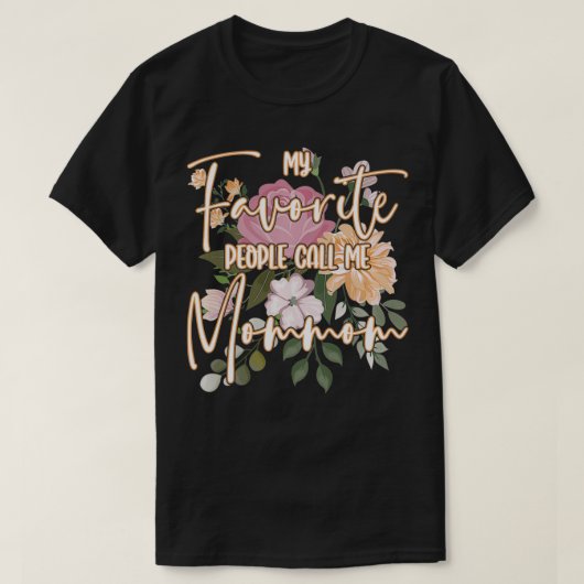 Mijn favoriete mensen noemen me mama t-shirt (Design voorkant)