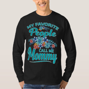 Mijn favoriete mensen noemen me mama t-shirt
