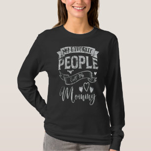 Mijn favoriete mensen noemen me mama voor vrouwen  t-shirt