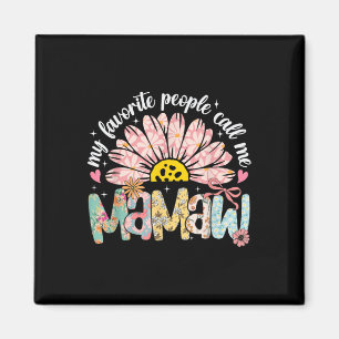 Mijn favoriete mensen noemen me Mamaw Moederdag Me Magneet