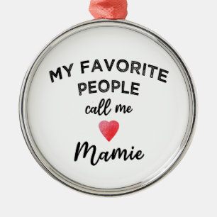 Mijn favoriete mensen noemen me Mamie Franse oma Metalen Ornament