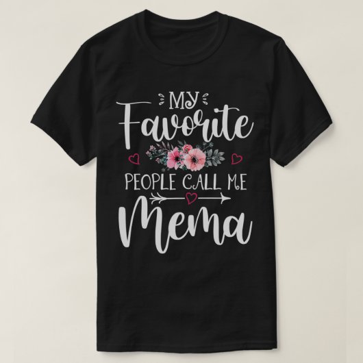 Mijn favoriete mensen noemen me Mema Floral moeder T-shirt (Design voorkant)