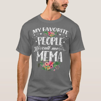 Mijn favoriete mensen noemen me Mema Funny Moederd T-shirt