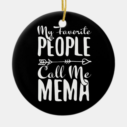 Mijn favoriete mensen noemen me Mema Grandmoeder Keramisch Ornament (Voorkant)