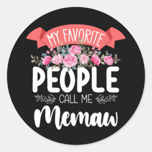 Mijn favoriete mensen noemen me Memaw Moederdag Ronde Sticker
