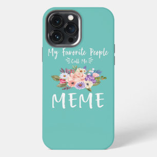 Mijn favoriete mensen noemen me Meme bloemengrootm iPhone 13 Pro Max Hoesje