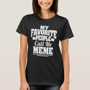 Mijn favoriete mensen noemen me Meme Funny Grandma T-shirt