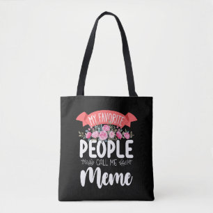 Mijn favoriete mensen noemen me Meme Moederdag Tote Bag