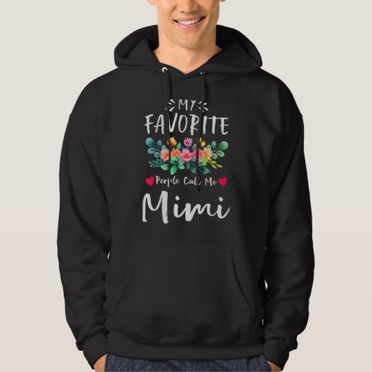Mijn favoriete mensen noemen me Mimi Floral moeder Hoodie (Voorkant)