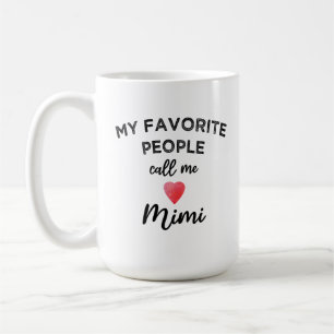 Mijn favoriete mensen noemen me Mimi Oma cadeau Koffiemok