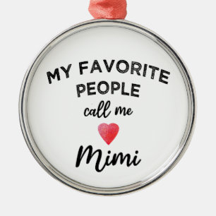 Mijn favoriete mensen noemen me Mimi Oma cadeau Metalen Ornament